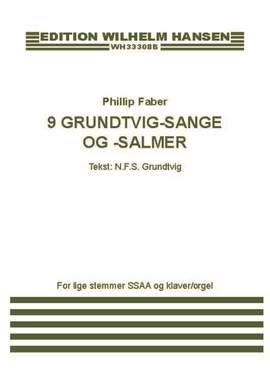 Phillip Faber: 9 Grundtvig-Sange Og -Salmer