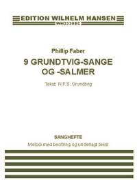 Phillip Faber: 9 Grundtvig-Sange Og -Salmer