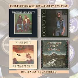 Bob Pegg & Nick Strutt/Carolanne Pegg/The Shipbuilder/Ancient Maps (2cd)