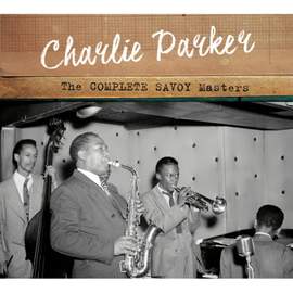 The Complete Savoy Masters (centennial Celebration Collection) (2cd)