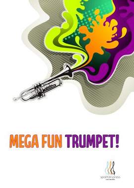 Stephen Binnington: Mega-Fun Trumpet