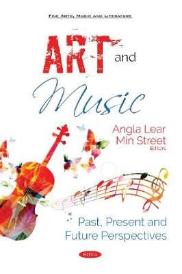 Art and Music: Past, Present and Future Perspectives