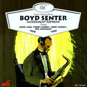 Boyd Senter, Jazzologist Supreme 1928-1930