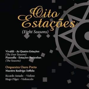 Oito Estações - Antonio Vivaldi e Astor Piazzolla
