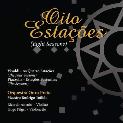 Oito Estações - Antonio Vivaldi e Astor Piazzolla