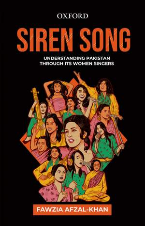 Siren Song: Understanding Pakistan Through Its Women Singers