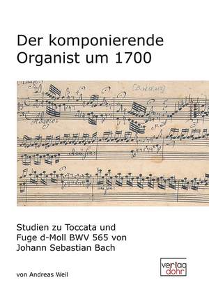 Weil, A: Der komponierende Organist um 1700