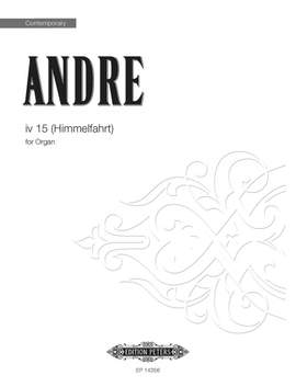 Andre, Mark: iv 15 Himmelfahrt (score)