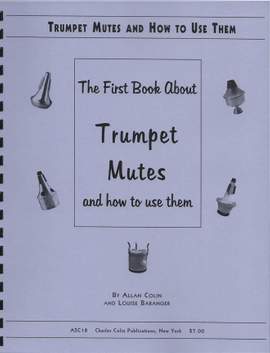 Allan Colin_Louise Baranger: Trumpet Mutes and How To Use Them