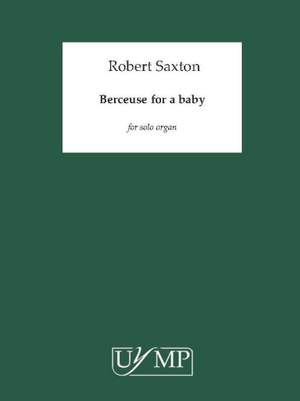 Robert Saxton: Berceuse For A Baby