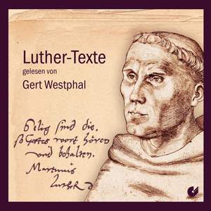Texts By Martin Luther, Read By Gert Westphal