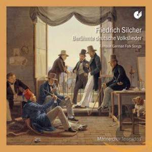 Friedrich Silcher - Famous German Folk Songs