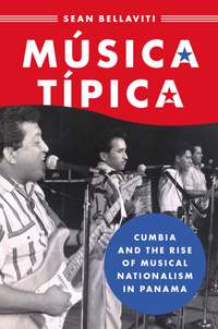 Musica Tipica: Cumbia and the Rise of Musical Nationalism in Panama
