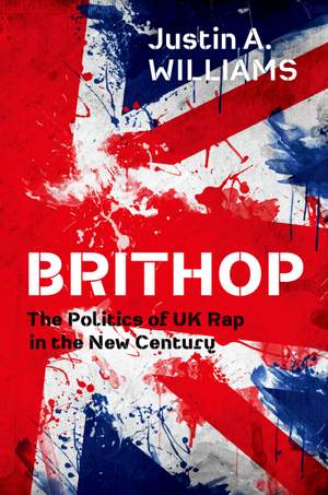 Brithop: The Politics of UK Rap in the New Century