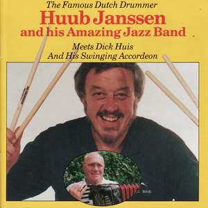 Huub Janssen and His Amazing Jazz Band Meets Dick Huis and His Swinging Accordeon