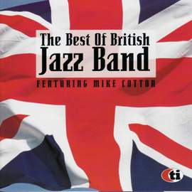 The Best of British Jazz Band Featuring Mike Cotton