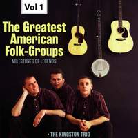 Milestones of Legends: The Greatest American Folk-Groups, Vol. 1
