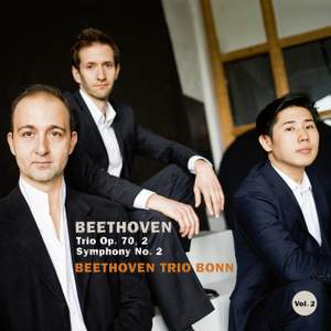 Beethoven: Piano Trio Op. 70 No. 2 & Symphony No. 2