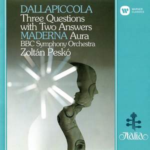 Dallapiccola: Three Questions with Two Answers - Maderna: Aura