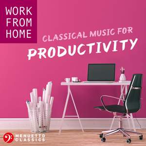 Work From Home: Classical Music for Productivity