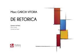 Marc Garcia Vitoria: De retorica for Brass Quintet