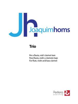 Joaquim Homs: Trio for Flute, Violin and Bass Clarinet