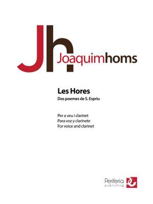 Joaquim Homs: Les Hores: Dos poemes de S. Espriu