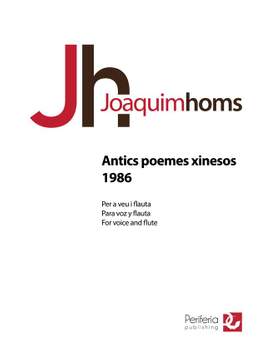 Joaquim Homs: Antics poemes xinesos - 1986 for Voice and Flute