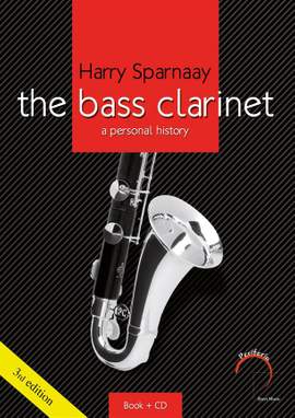 Harry Sparnaay: The Bass Clarinet: A Personal History
