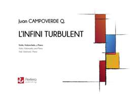 Juan Campoverde Q.: L' inifini Turbulent for Violin, Cello and Piano