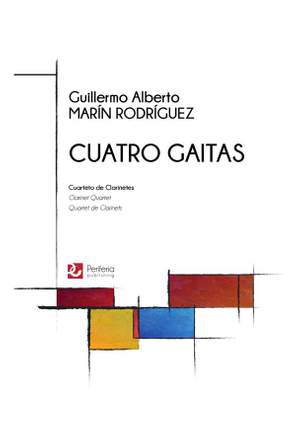 Guillermo Alberto Marín Rodríguez: Cuatro Gaitas for Clarinet Quartet