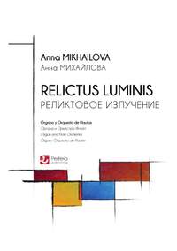 Anna Mikhailova: Relictus Luminis for Organ and Flute Orchestra