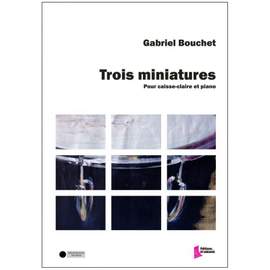 Gabriel Bouchet: Trois miniatures