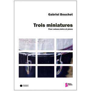 Gabriel Bouchet: Trois miniatures