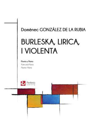 Domènec González de la Rubia: Burleska, lirica i violenta for Flute and Piano