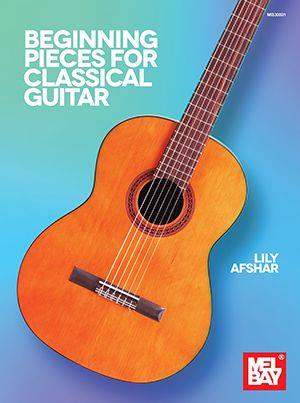 Lily Afshar: Beginning Pieces for Classical Guitar