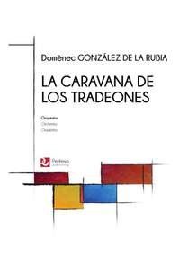 Domènec González de la Rubia: La Caravana de los Tradeones for Orchestra