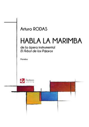 Arturo Rodas: Habla la Marimba for Marimba Solo