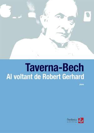 Francesc Taverna-Bech: Al voltant de Robert Gerhard for Piano