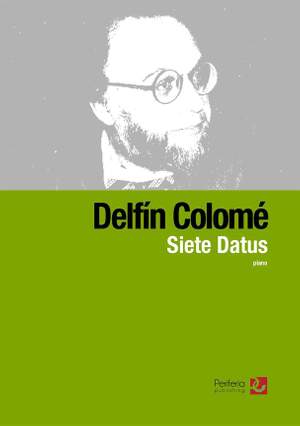 Delfín Colomé: Siete Datus for Piano