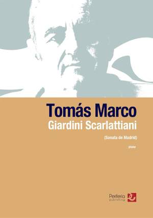Tomas Marco: Giardini Scarlattiani (Sonata de Madrid) for Piano