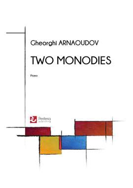 Gheorghi Arnaoudov: Two Monodies for Piano