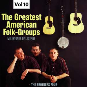 Milestones of Legends: The Greatest American Folk-Groups, Vol. 10