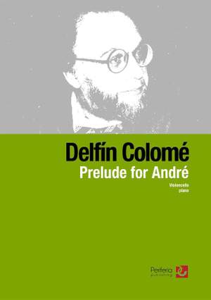 Delfín Colomé: Prelude for André for Cello and Piano