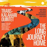 Trans-Kalahari Quintet: The Long Journey Home