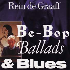 Be-Bop, Ballads & Blues