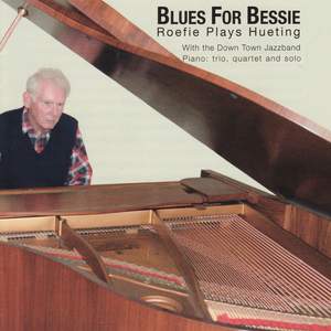Blues for Bessie - Roefie Plays Hueting