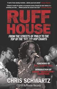 Ruffhouse: From the Streets of Philly to the Top of the '90s Hip-Hop Charts