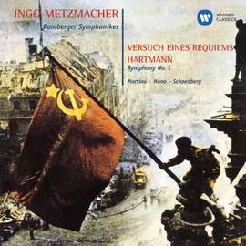 Hartmann: Symphony No. 1 'Versuch eines Requiems' - Nono: Canti di vita e d'amore - Martinů: Memorial to Lidice