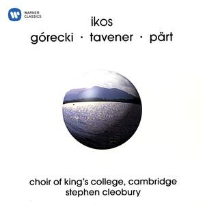 Ikos: Sacred Works of Górecki, Tavener, Pärt